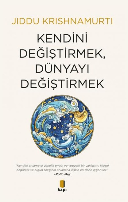 Kendini Degistirmek, Dünyayi Degistirmek - Jiddu Krishnamurti