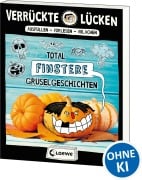 Cover-Bild zum Titel 'Verrückte Lücken - Total finstere Gruselgeschichten' von 'Jens Schumacher'