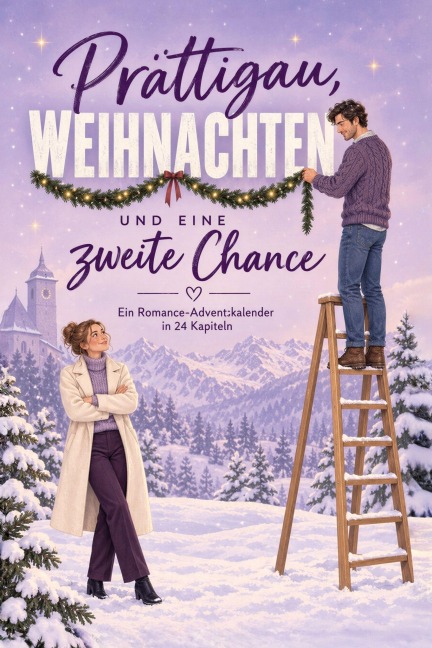 Prättigau, Weihnachten und eine zweite Chance - Sarah Maier