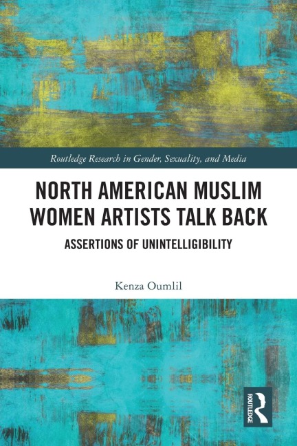 North American Muslim Women Artists Talk Back - Kenza Oumlil