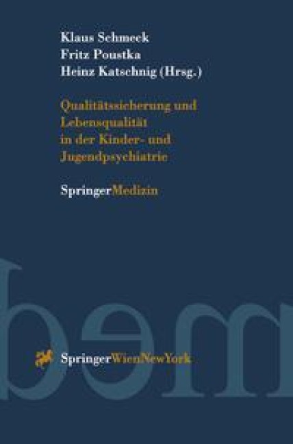 Qualitätssicherung und Lebensqualität in der Kinder-und Jugendpsychiatrie - 