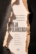Igreja polarizada - Gutierres Fernandes Siqueira