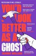 Cover-Bild zum Titel 'You'd Look Better as a Ghost' von 'Joanna Wallace'
