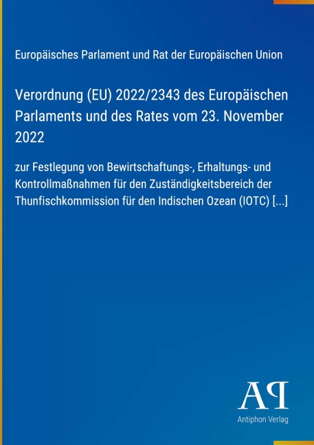 Verordnung (EU) 2022/2343 des Europäischen Parlaments und des Rates vom 23. November 2022 - Europäisches Parlament und Rat der Europäischen Union