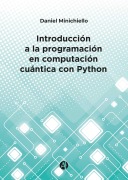 Cover-Bild zum Titel 'Introducción a la programación en computación cuántica con Python' von 'Daniel Minichiello'