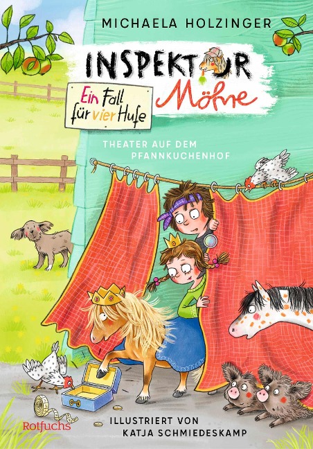 Inspektor Möhre - Ein Fall für vier Hufe: Theater auf dem Pfannkuchenhof - Michaela Holzinger
