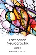 Cover-Bild zum Titel 'Faszination Neurographik' von 'Kunst am Zaun e. V.'