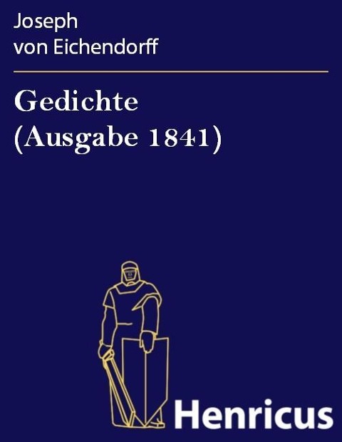 Gedichte (Ausgabe 1841) - Joseph von Eichendorff