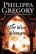 Cover-Bild zum Titel 'The Wise Woman' von 'Philippa Gregory'