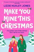 Cover-Bild zum Titel 'Make You Mine This Christmas' von 'Lizzie Huxley-Jones'
