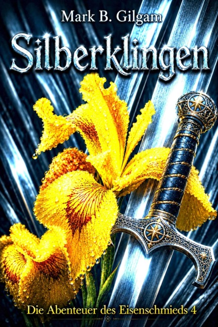 Silberklingen - Mark B. Gilgam