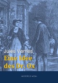 Cover-Bild zum Titel 'Eine Idee des Dr. Ox' von 'Jules Verne'