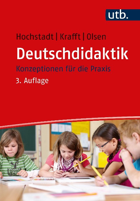 Deutschdidaktik - Christiane Hochstadt, Andreas Krafft, Ralph Olsen