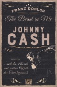 Cover-Bild zum Titel 'The Beast in Me. Johnny Cash' von 'Franz Dobler'