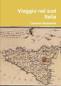 Viaggio Nel Sud Italia - Carmine Rapisarda