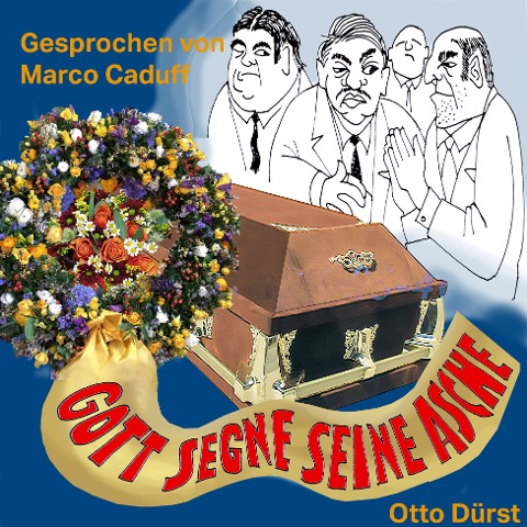 Gott segne seine Asche - Otto Dürst