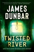 Cover-Bild zum Titel 'Twisted River' von 'James Dunbar'