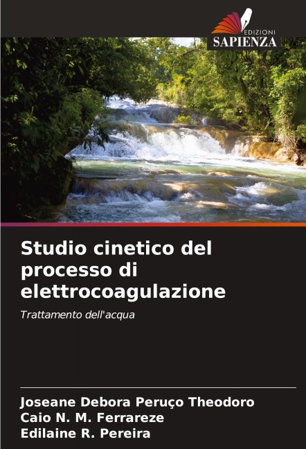 Studio cinetico del processo di elettrocoagulazione - Joseane Debora Peruço Theodoro, Caio N. M. Ferrareze, Edilaine R. Pereira