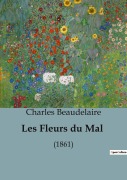 Cover-Bild zum Titel 'Les Fleurs du Mal' von 'Charles Beaudelaire'