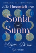Cover-Bild zum Titel 'Die Einsamkeit von Sonia und Sunny' von 'Kiran Desai'