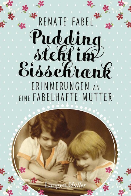 Pudding steht im Eisschrank - Renate Fabel