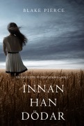 Cover-Bild zum Titel 'Innan han dödar (En Mackenzie White-deckare - Bok 1)' von 'Blake Pierce'