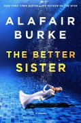 Cover-Bild zum Titel 'The Better Sister' von 'Alafair Burke'