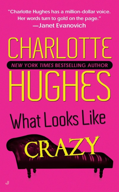What Looks Like Crazy - Charlotte Hughes