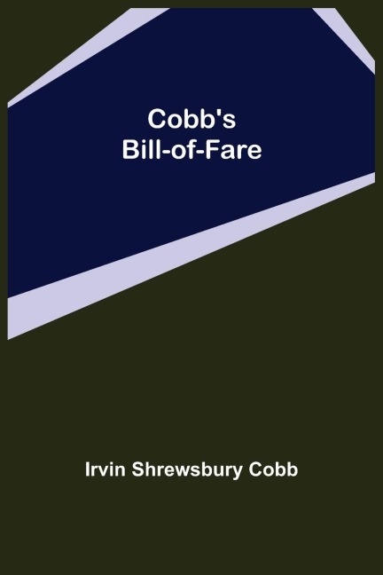 Cobb's Bill-of-Fare - Irvin Shrewsbury Cobb