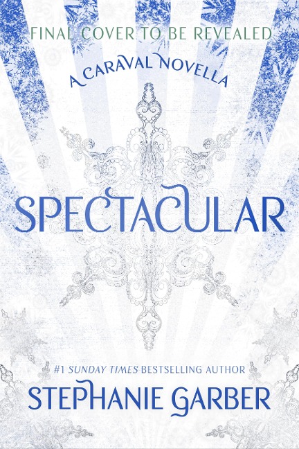 Spectacular - Stephanie Garber