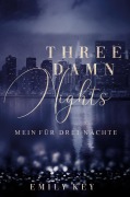 Cover-Bild zum Titel 'Three Damn Nights' von 'Emily Key'