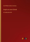 Cover-Bild zum Titel 'Vergib uns unsre Schuld' von 'Carl Wilhelm Salice Contessa'