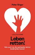 Cover-Bild zum Titel 'Leben retten!' von 'Peter Singer'