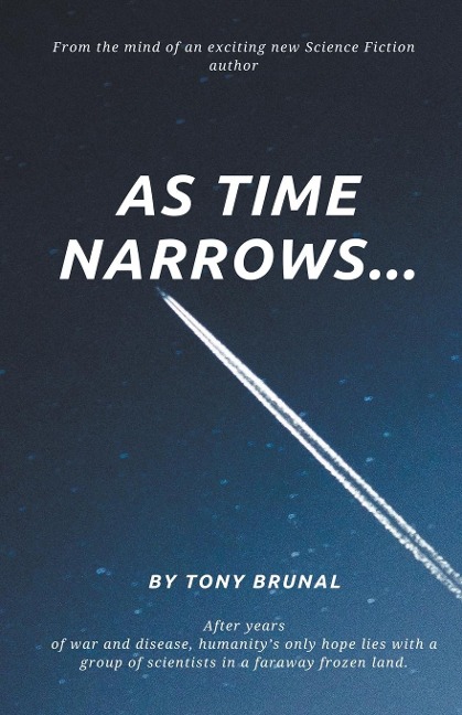 As Time Narrows - Tony Brunal