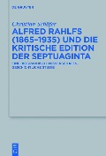 Alfred Rahlfs (1865-1935) und die kritische Edition der Septuaginta - Christian Schäfer