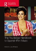 Cover-Bild zum Titel 'The Routledge Handbook to Spanish Film Music' von ''