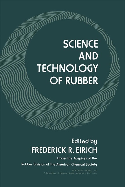 Science and Technology of Rubber - Frederick R. Eirich