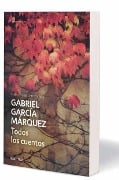 Todos los cuentos - Gabriel García Márquez