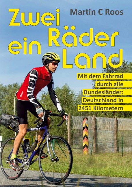 Zwei Räder, ein Land - Martin C Roos