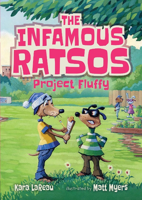 The Infamous Ratsos: Project Fluffy - Kara Lareau