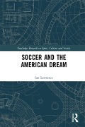 Cover-Bild zum Titel 'Soccer and the American Dream' von 'Ian Lawrence'