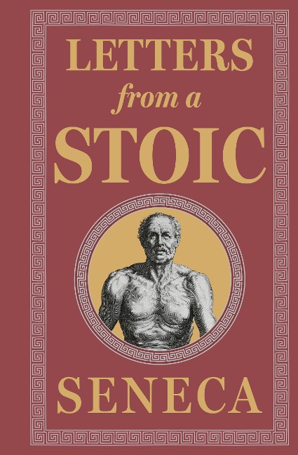 Letters from a Stoic - Seneca