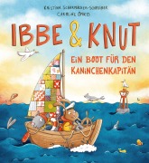 Cover-Bild zum Titel 'Ibbe & Knut - Ein Boot für den Kaninchenkapitän' von 'Kristina Scharmacher-Schreiber'