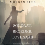 Cover-Bild zum Titel 'Soldaat, Broeder, Tovenaar (Over Kronen en Glorie¿Boek 5)' von 'Morgan Rice'