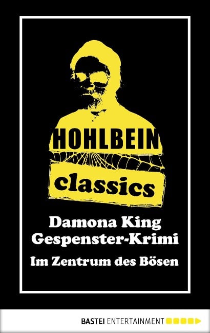 Hohlbein Classics - Im Zentrum des Bösen - Wolfgang Hohlbein