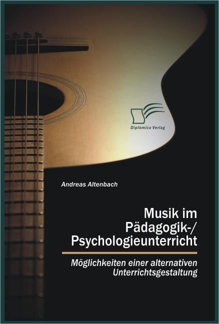 Musik im Pädagogik-/Psychologieunterricht - Andreas Altenbach