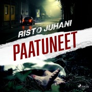 Cover-Bild zum Titel 'Paatuneet' von 'Risto Juhani'