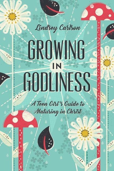 Growing in Godliness - Lindsey Carlson