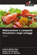 Cover-Bild zum Titel 'Maturazione e composti fitochimici negli ortaggi' von 'Leticia Winke Dias, André Pich Brunes, Andrea B. N. Martins'