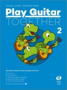 Cover-Bild zum Titel 'Play Guitar Together Band 2' von 'Michael Langer, Ferdinand Neges'
